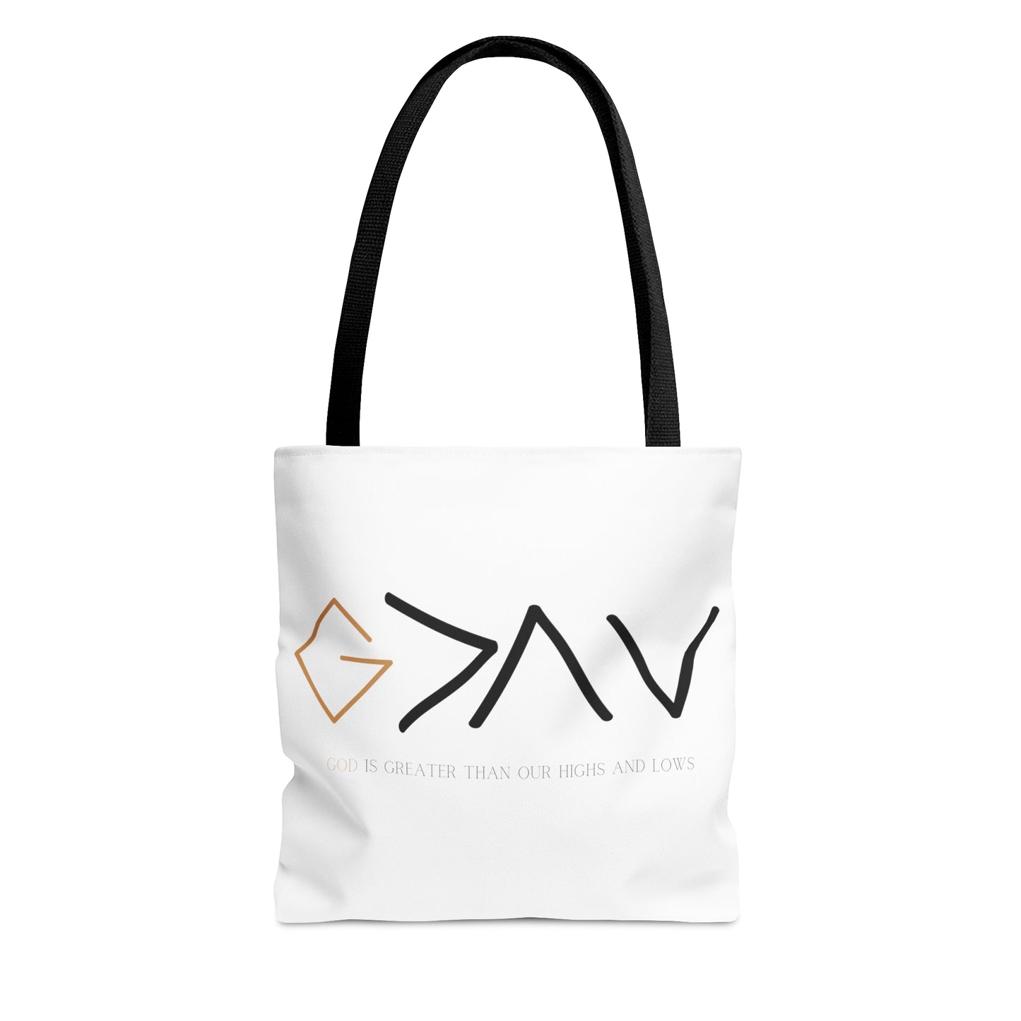 God is greater than our highs and lows ~Tote Bag (AOP)