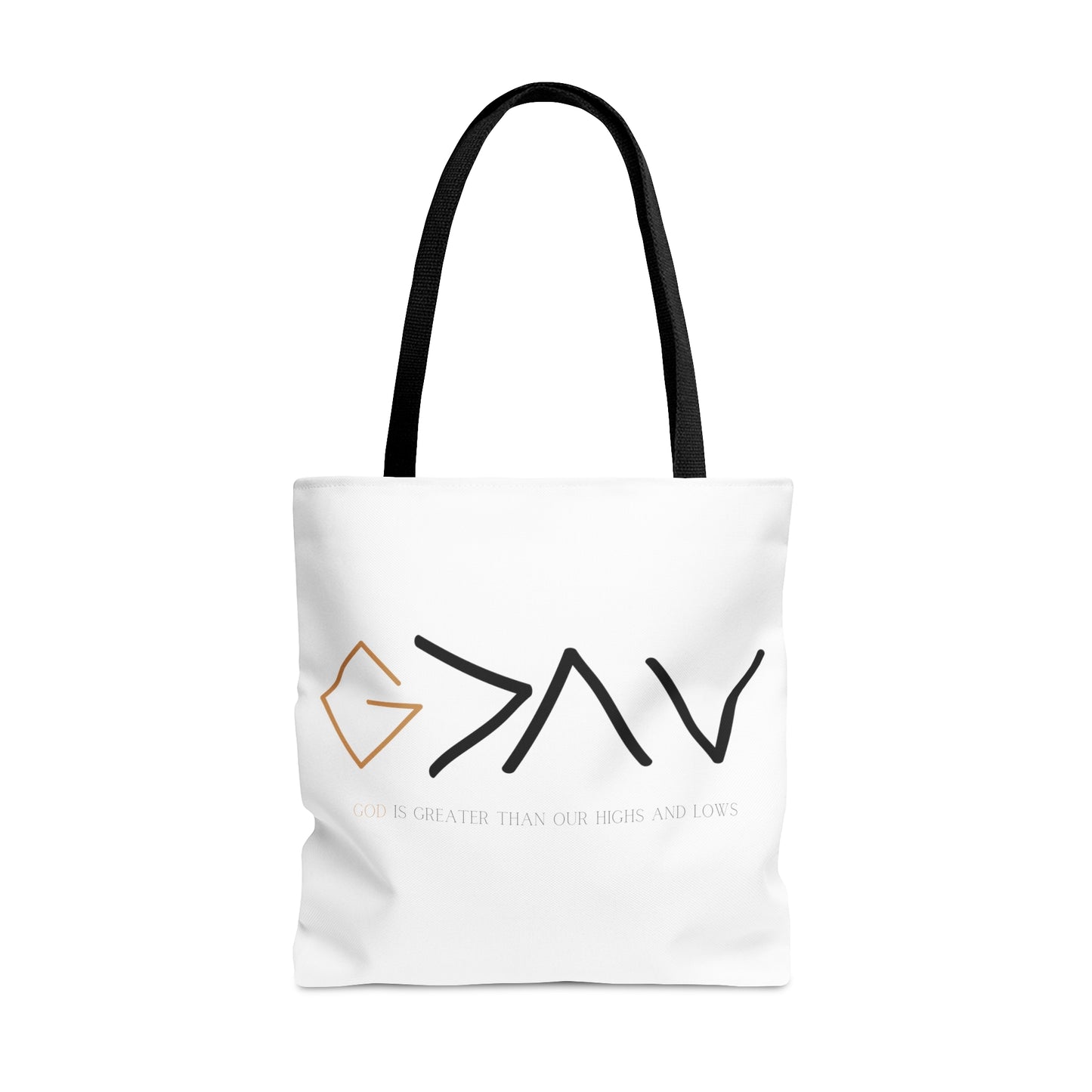 God is greater than our highs and lows ~Tote Bag (AOP)